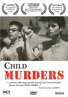 Детоубийцы / Gyerekgyilkosságok / Child Murders (1993)