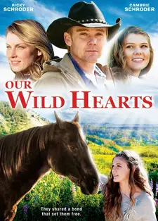 Наши дикие сердца / Дикие сердца / Our Wild Hearts (2013)