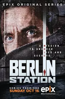 Берлинская резидентура / Берлинский вокзал / Berlin Station (Сериал 2016 – 2019)