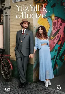 Столетнее чудо / Yüz Yillik Mucize (Сериал 2023)