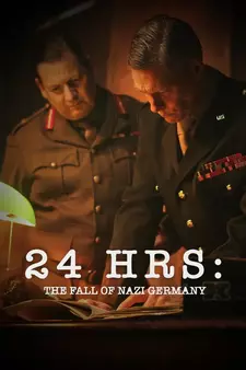 24 часа: Падение нацистской Германии / 24 Hours: The Fall of Nazi Germany (2025)
