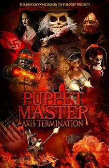Повелитель кукол: Уничтожение оси / Puppet Master: Axis Termination (2017)