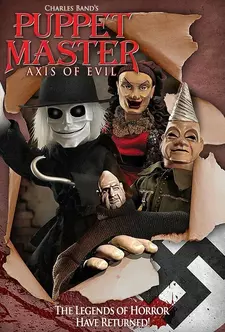 Повелитель кукол: Ось зла / Puppet Master: Axis of Evil (2010)