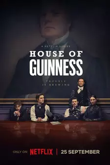 Дом Гиннесса / House of Guinness (Сериал 2025)