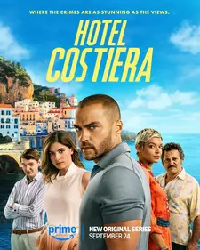 Отель «Костьера» / Отель на побережье / Hotel Costiera (Сериал 2025)