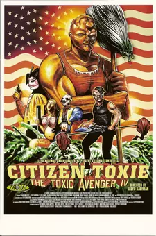 Токсичный мститель 4: Гражданин Токси / Citizen Toxie: The Toxic Avenger IV (2000)