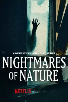 Ужасы природы / Nightmares of Nature (Мини–сериал 2025)