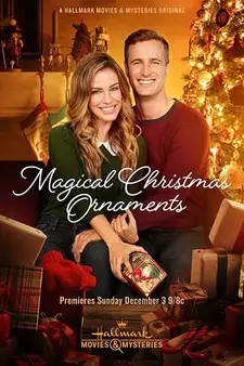 Её волшебное Рождество / Волшебные ёлочные игрушки / Magical Christmas Ornaments (2017)