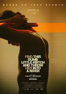 Найди эту тупую сучку и выброси её в реку / Vind die domme trut en gooi haar in de rivier (2017)