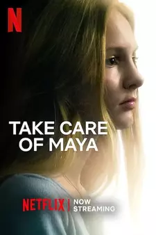 Позаботьтесь о Майе / Take Care of Maya (2023)