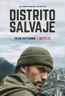 Дикий округ / Distrito salvaje (Мини–сериал 2018)