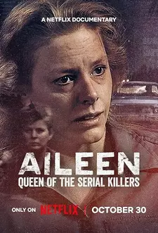 Эйлин: Королева серийных убийц / Aileen: Queen of the Serial Killers (2025)
