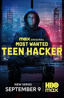 Самый разыскиваемый: Подросток-хакер / Most Wanted: Teen Hacker (Мини–сериал 2025)