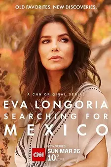 Ева Лонгория: Исследуя Мексику / Eva Longoria: Searching for Mexico (Сериал 2023)