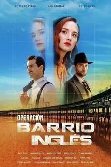 Операция «Английский квартал» / Operación Barrio Inglés (Сериал 2024)