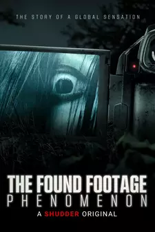 Феномен найденных плёнок / The Found Footage Phenomenon (2021)