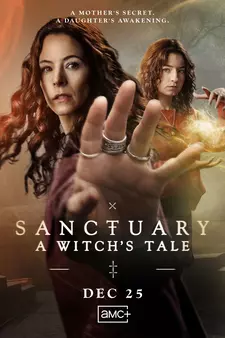 Санктуарий: История ведьмы / Sanctuary: A Witch's Tale (Сериал 2024 – ...)