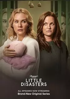 Маленькие катастрофы / Little Disasters (Сериал 2025 – ...)