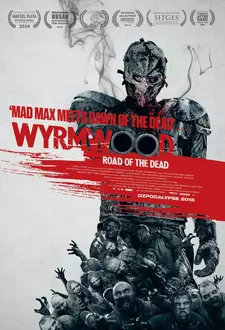 Лесной змей / Полынь: Дорога мертвых / Wyrmwood (2014)