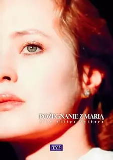 Прощание с Марией / Pozegnanie z Maria (1993)