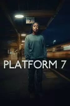 Платформа 7 / Platform 7 (Мини–сериал 2023)