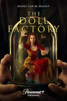 Фабрика кукол / The Doll Factory (Сериал 2023)