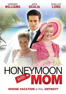 Медовый месяц с мамой / Honeymoon with Mom (2006)