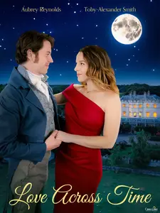 Любовь сквозь время / Love Across Time (2024)