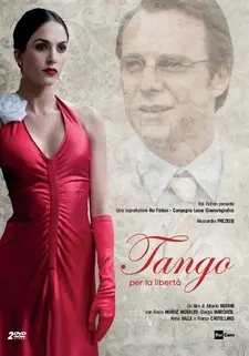 Танго Свободы / Tango per la libertà (Мини–сериал 2015)