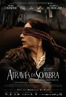 Духи Тьмы / Através da Sombra / Through the Shadow (2015)
