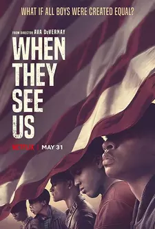 Когда они нас увидят / When They See Us (Мини–сериал 2019)
