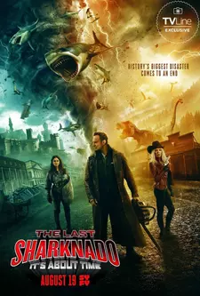 Последний акулий торнадо: Как раз вовремя / Sharknado 6 - The Last Sharknado: It's About Time (2018)