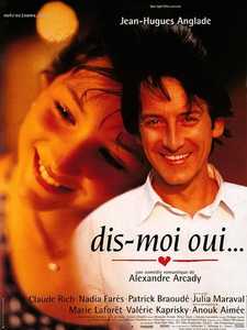 Скажи мне да… / Dis-moi oui… (1995)