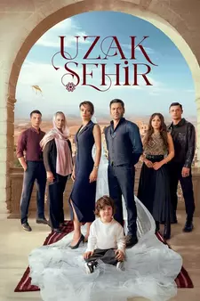 Далёкий город / Uzak Sehir (Сериал 2024 – 2025)