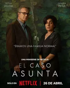 Дело Асунты / El caso Asunta / The Asunta Case (Мини–сериал 2024)