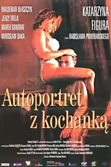 Автопортрет с любовницей / Autoportret z kochanka (1996)