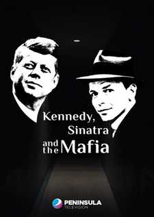 Кеннеди, Синатра и мафия / Kennedy, Sinatra and the Mafia (2023)